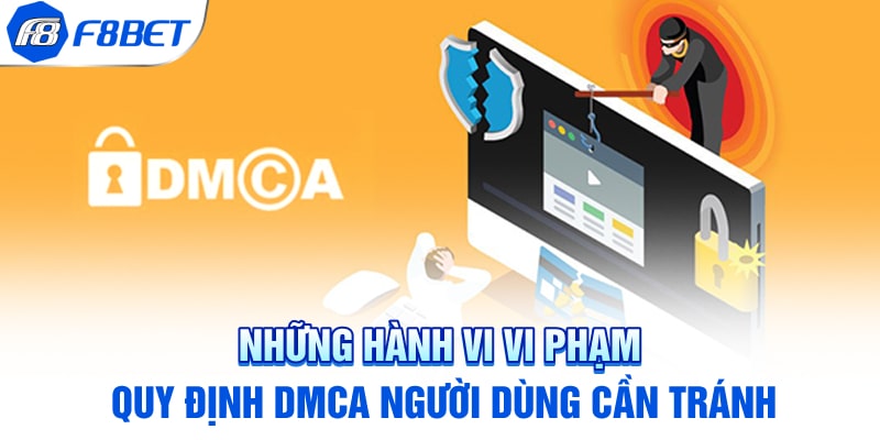 Những hành vi vi phạm quy định DMCA người dùng cần tránh